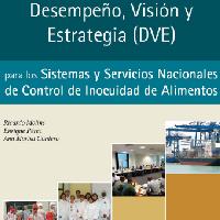 Desempeño, visión y estrategia (DVE) para los sistemas y servicios nacionales de inocuidad de alimentos