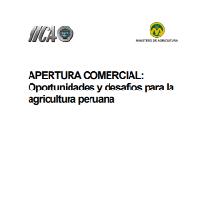 Apertura comercial: oportunidades y desafíos para la agricultura peruana
