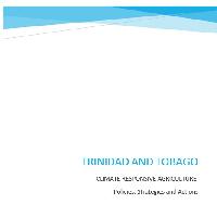 Trinidad and Tobago Climate resilient agriculture : policies, strategies and actions