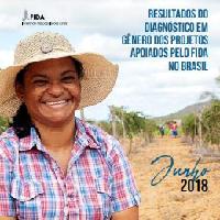 Resultados do diagnóstico em gênero dos projetos apoiados pelo FIDA no Brasil : dezembro 2017