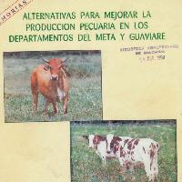 Memorias Alternativas para Mejorar la Producción Pecuaria en los Departamentos del Meta y Guaviare. Villavicencio (Colombia), 6-8 Oct 1998