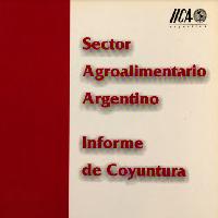 Sector Agroalimentario Argentino: Informe de Coyuntura. Año VI