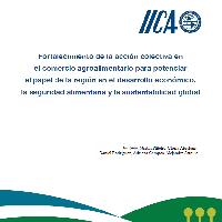 Fortalecimiento de la acción colectiva en el comercio agroalimentario para potenciar el papel de la región en el desarrollo económico, la seguridad alimentaria y la sustentabilidad global