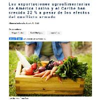 Las exportaciones agroalimentarias de América Latina y el Caribe han crecido 22 % a pesar de los efectos del conflicto armado