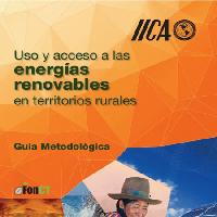 Uso y acceso a las energías renovables en territorios rurales: guía metodológica