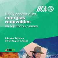 Uso y acceso a las energías renovables en territorios rurales: Informe Técnico de la Región Andina
