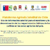 Plataforma Agrícola Satelital de Chile Uso de información satelital para el monitoreo y la determinación de los requerimientos hídricos de los cultivos en las zonas agrícolas del país