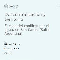 Descentralización y territorio: El caso del conflicto por el agua, en San Carlos (Salta, Argentina)