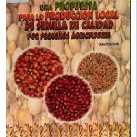 Una propuesta para la producción local de semilla de calidad por pequeños agricultores