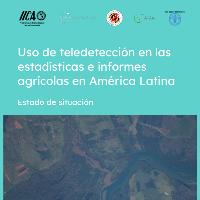 Uso de teledetección en las estadísticas e informes agrícolas en América Latina: Estado de situación
