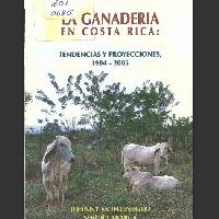 La Ganadería en Costa Rica, tendencias y proyecciones 1984- 2005