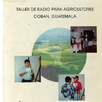 Taller de radio para agricultores: Cobán, Guatemala
