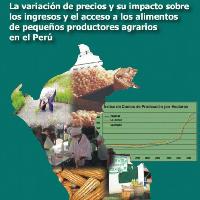 La variación de precios y su impacto sobre los ingresos y el acceso a los alimentos de pequeños productores agrarios en el Perú