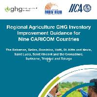 Regional Agriculture GHG Inventory Improvement Guidance Report for Nine CARICOM countries: The Bahamas, Belize, Dominica, Haiti, St. Kitts and Nevis, St. Lucia, Saint Vincent and the Grenadines, Suriname, and Trinidad and Tobago