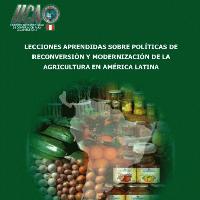 Lecciones Aprendidas sobre Políticas de Reconversión y Modernización de la Agricultura en América Latina