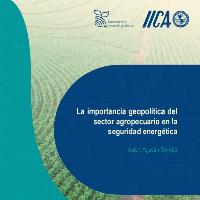 La importancia geopolítica del sector agropecuario en la seguridad energética