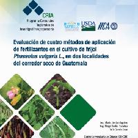 Evaluación de cuatro métodos de aplicación de fertilizantes en el cultivo de frijol, Phaseolus vulgaris L., en dos localidades del corredor seco de Guatemala