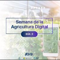 Semana de la Agricultura Digital:(Día 2) Mirada académica e investigación
