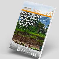 Perspectivas de la Agricultura y del Desarrollo Rural en las Américas: una mirada hacia América Latina y el Caribe 2023-2024