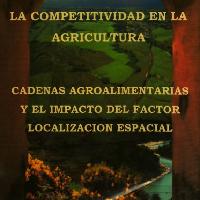 ¿Qué es la competitividad? las cadenas agroalimentarias y el impacto del factor localización espacial