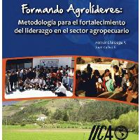 Formando agrolíderes: metodología para el fortalecimiento del liderazgo en el sector agropecuario