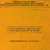 Proyecto de planificación integral de las fincas de los Colegios Agropecuarios de Costa Rica: Estudios administrativos e institucionales