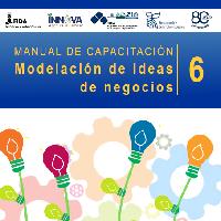 Manual de capacitación 6: Modelación de ideas de negocios
