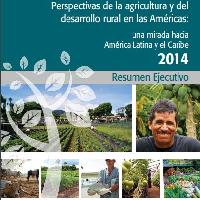 Perspectivas de La Agricultura Y Del Desarrollo Rural En Las Américas: Una Mirada Hacia Amíerca Latina Y El Caribe 2014