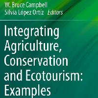 Integrating Agriculture, Conservation and Ecotourism: Examples from the Field