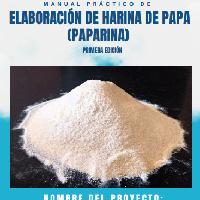 Manual práctico de elaboración de harina de papa (Paparina)