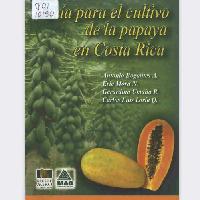 Guía para el manejo de la papaya en Costa Rica