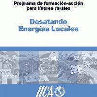Programa de Formación Acción para Líderes Rurales “Desatando Energías Locales”