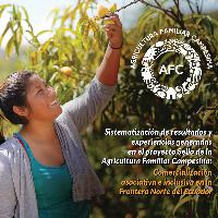 Sistematización de resultados y experiencias generadas en el proyecto Sello de la Agricultura Familiar Campesina Comercialización asociativa e inclusiva en la frontera norte del Ecuador