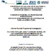 Cultura popular, usos y consumo de miel en las cabeceras departamentales de Huehuetenango, Quetzaltenango y San Marcos