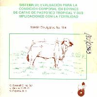 Sistema de evaluación para la condición corporal en bovinos de carne de pastoreo tropical y sus implicaciones con la fertilidad.