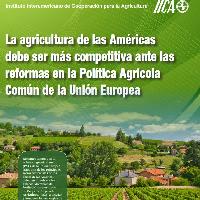 La agricultura de las Américas debe ser más competitiva ante las reformas en la Política Agrícola Común de la Unión Europea