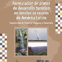 Formulación de planes de desarrollo turístico en territorios rurales de América Latina. Experiencias en Panamá, Paraguay y Venezuela