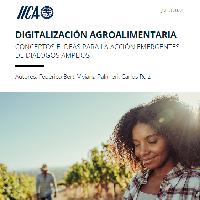 Digitalización agroalimentaria: Conceptos e ideas para la acción emergentes de diálogos amplios