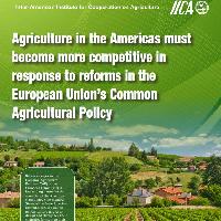 Agriculture in the Americas must become more competitive in response to reforms in the European Union’s Common Agricultural Policy