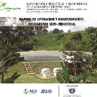 Manual de operación y mantenimiento de los biodigestores semi-industrial. Autonomía energetica y alimentaria de la comunidad indigena Nasa mediante la gestión integral de la materio orgánica en el norte de Cauca, Colombia