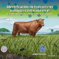 Identificación de indicadores biológicos del suelo en el modelo productivo sostenible de ganadería