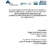 Plan de fortalecimiento de capacidades a productores de la agricultura familiar y proveedores del programa de alimentación escolar en el departamento de Chiquimula