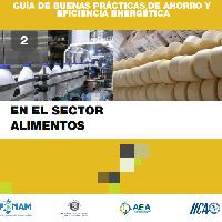 Guía de buenas prácticas de ahorro y eficiencia energética: en el sector alimentos