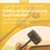 Políticas de desenvolvimento rural territorial Desafios para construção de um marco jurídico-normativo