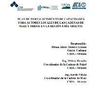 Plan de fortalecimiento de capacidades de actores locales de la cadena de maíz y frijol en la región CRIA Oriente