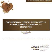 Simplificación de procesos burocráticos en el manejo forestal comunitario en Ucayali, Perú