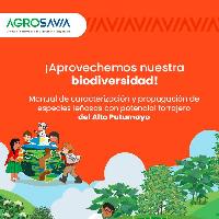 ¡Aprovechemos nuestra biodiversidad! Manual de caracterización y propagación de especies leñosas con potencial forrajero del Alto Putumayo