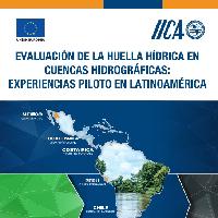 Evaluación de la huella hídrica en cuencas hidrográfcas: experiencias piloto en Latinoamérica
