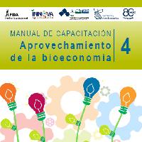 Manual de capacitación 4: Aprovechamiento de la bioeconomía