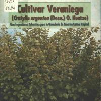 Cultivar Veraniega, Cratylia argentea (Desv.) O. Kuntze).  Una leguminosa arbustiva para la ganadería de América Latina Tropical